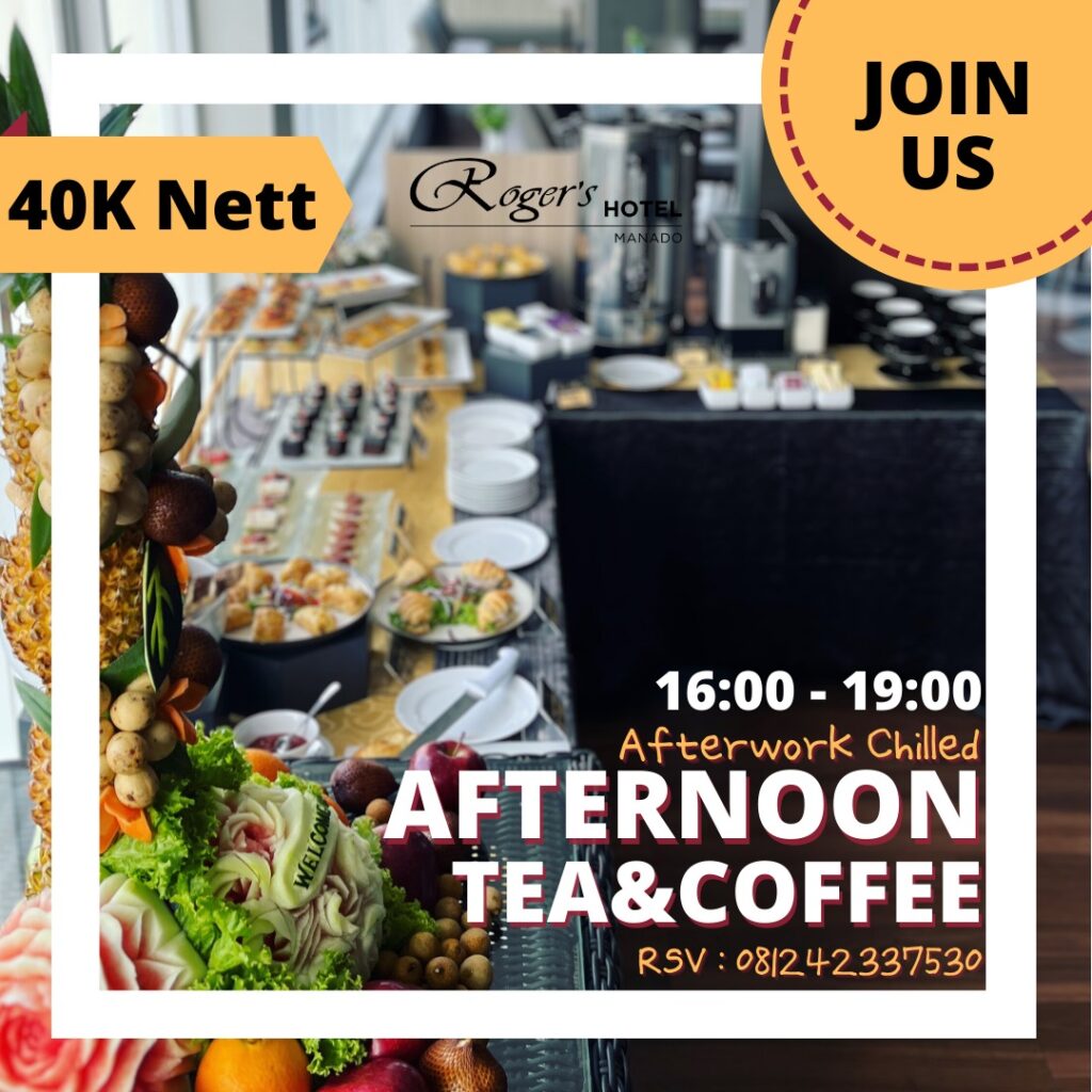 Rogers Hotel Manado Special Offers Promo Package City View Restaurant Sky Bar and Lounge Afterwork Chilled Afternoon Tea and Coffee Roger's hotel Klabat